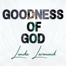GOODNESS OF GOD | NEW SINGLE