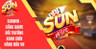 Sunwin - Thiên Đường Game Cá Cược Trực Tuyến Top 1 Hiện Nay
