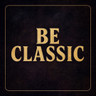 BE CLASSIC