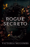 Purchase ROGUE SECRETO
