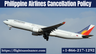 What Is The Cancellation Policy For Philippine Airlines?