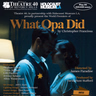 Tickets to “What Opa Did” at Theatre 40