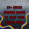 50+ queer Horror Books to sink your teeth into (Libro.fm)