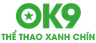 OK9 THỂ THAO XANH CHÍN - THƯƠNG HIỆU MỚI OK9AA.COM