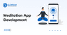 Meditation App Development 🧘🏻 - Glorium Technologies
