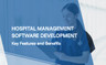 What is Hospital Management System: Key Features and Benefits