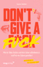 „Don’t give a fuck“ Buch vorbestellen 🌶️