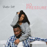 No Pressure