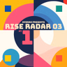 Hyenah presents: RISE RADAR 03 Pt. 1