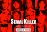 Serial Killer: L’exposition