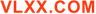 VLXX