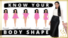 KNOW YOUR BODY SHAPE